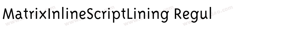 MatrixInlineScriptLining Regular字体转换